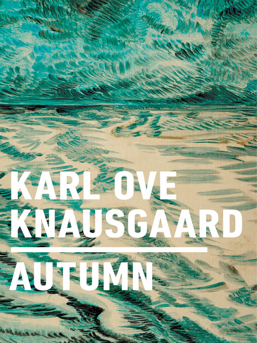 Title details for Autumn by Karl Ove Knausgaard - Available